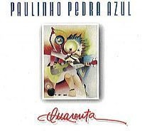 CD PAULINHO PEDRA AZUL - QUARENTA